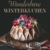 Wunderbare Winterkuchen -Lebensmittelgeschäft 1f3ce949d7622d7e1da57512651bd686