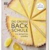 Die Große Backschule Von Einfach Bis Grandios 2 Die Große Backschule Von Einfach Bis Grandios -Lebensmittelgeschäft 1f801462cebe61390ba39682ed3e418d