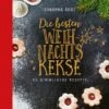 Die Besten Weihnachtskekse, Johanna Aust 2 Die Besten Weihnachtskekse, Johanna Aust -Lebensmittelgeschäft 717383b9ea91af63536e5bda063bfd11
