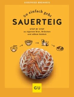 So Einfach Geht Sauerteig
